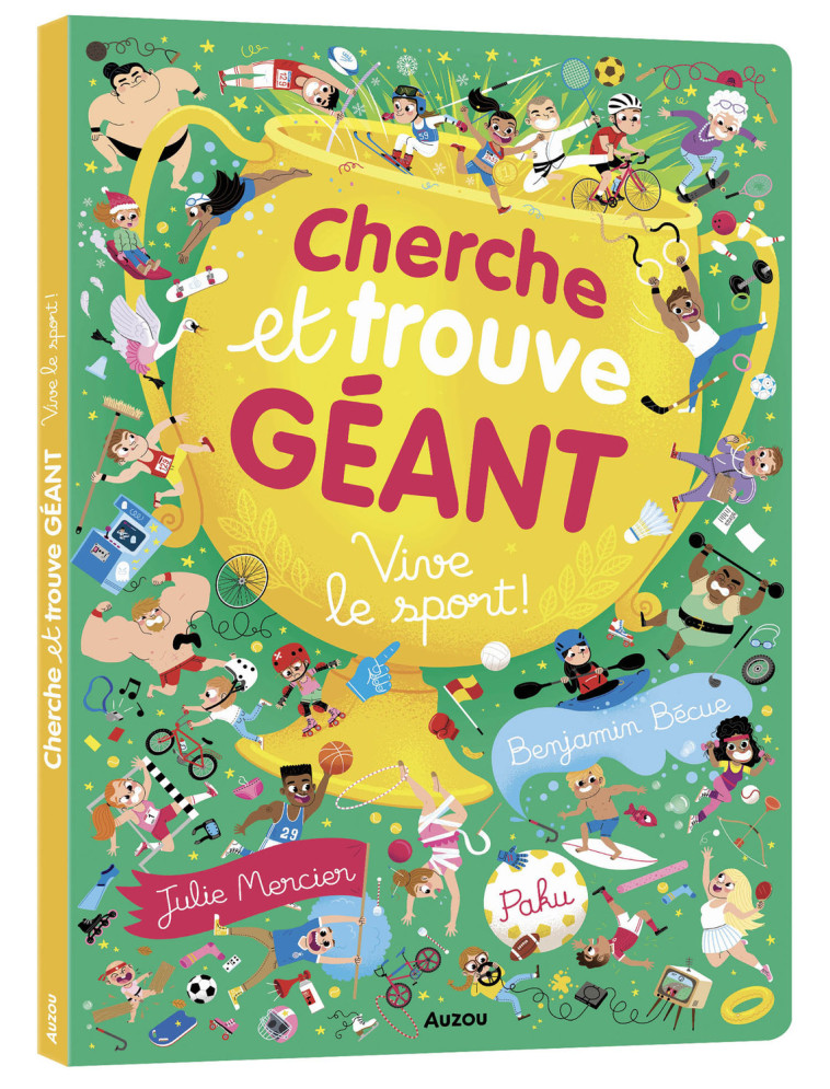 CHERCHE ET TROUVE GÉANT - VIVE LE SPORT ! - Bécue Benjamin, Mercier Julie, Paku Paku - AUZOU