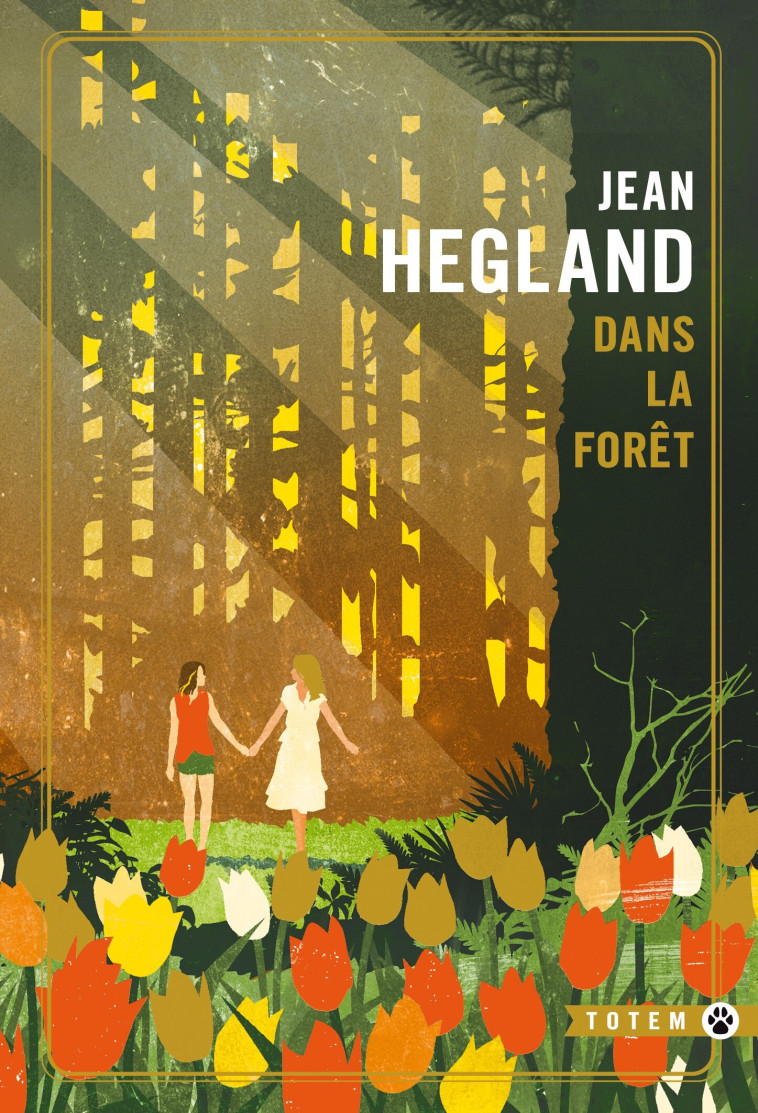 DANS LA FORET - EDITION COLLECTOR - HEGLAND JEAN - GALLMEISTER