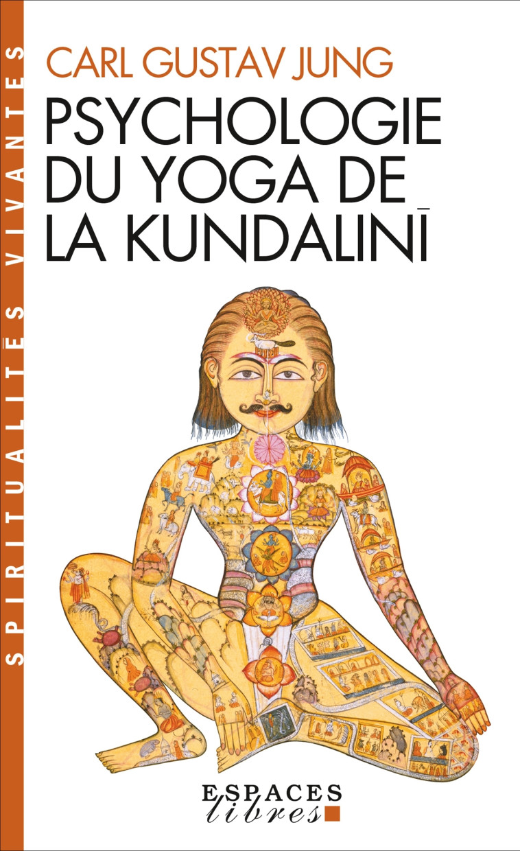 Psychologie du yoga de la Kundalinî (Espaces Libres - Spiritualités Vivantes) - Jung Carl Gustav, Bianu Zéno - ALBIN MICHEL