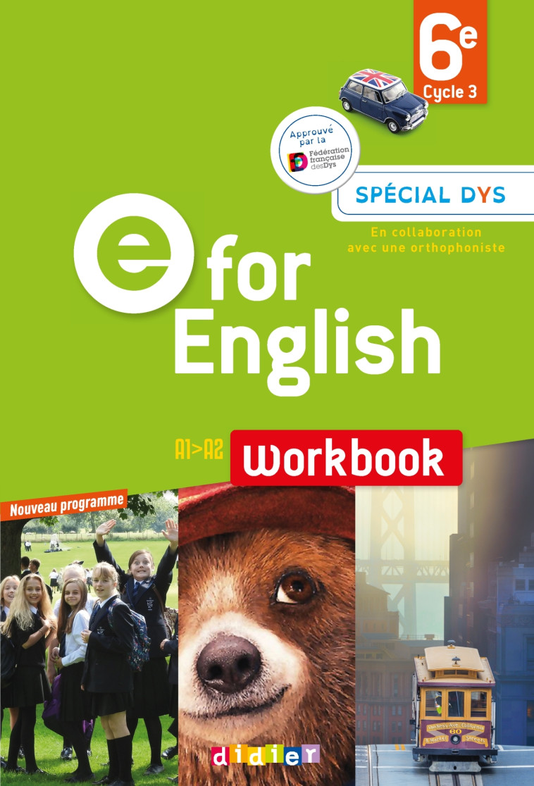 E for English 6e - Anglais Ed.2016 - Workbook  Spécial DYS - Herment Mélanie, Bordat Virginie, Chadoeuf H., Cursat L., Lagerwey Odile, Létant Corinne - DIDIER