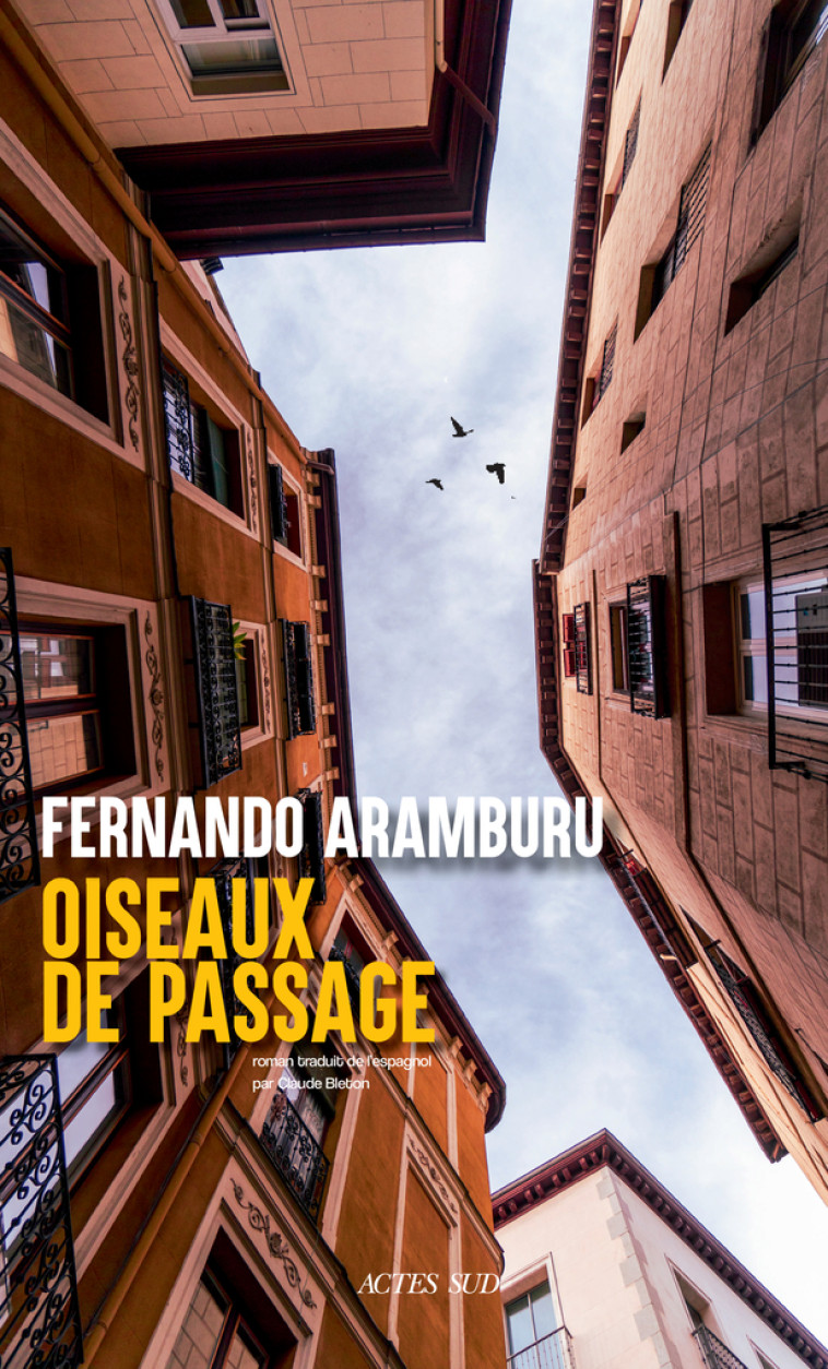 Oiseaux de passage - Aramburu Fernando, Bleton Claude - ACTES SUD