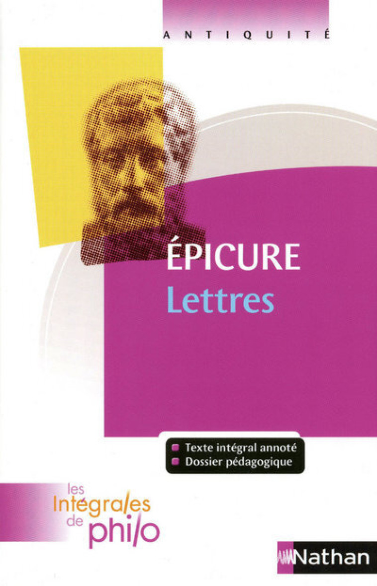 Les intégrales de Philo - EPICURE, Lettres - Épicure Épicure, Huisman Denis, Salem Jean, Hamelin Octave, Conche Marcel, EPICURE  - NATHAN