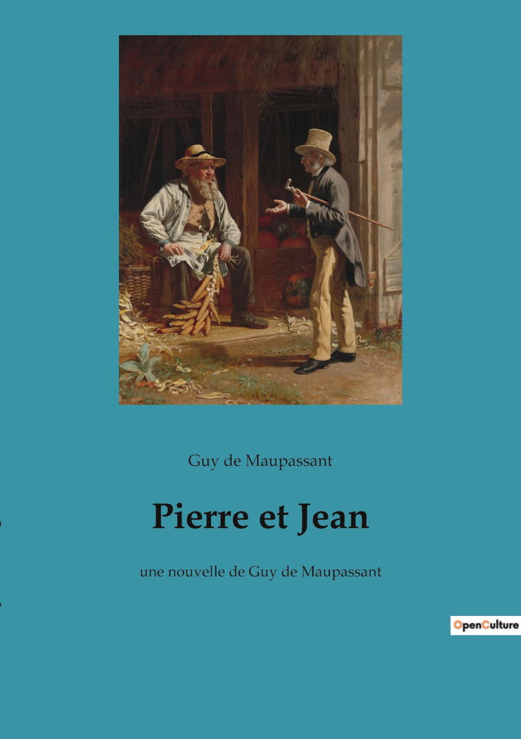 Pierre et Jean - De Maupassant Guy - CULTUREA