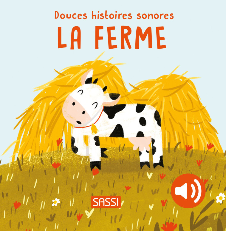 Douces histoires sonores. La ferme - Pesavento Giulia, Negrel Sarah, Aghekyan Nelli - SASSI