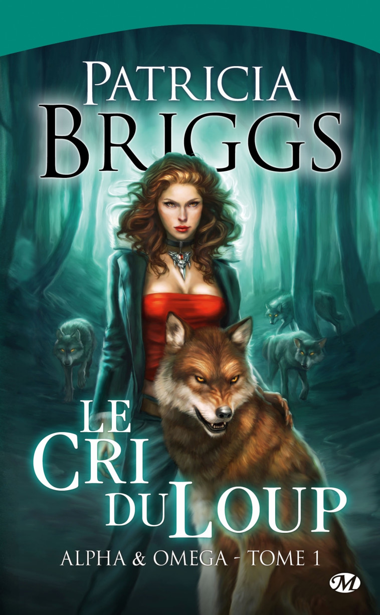 Alpha & Omega, T1 : Le Cri du loup - Briggs Patricia - MILADY