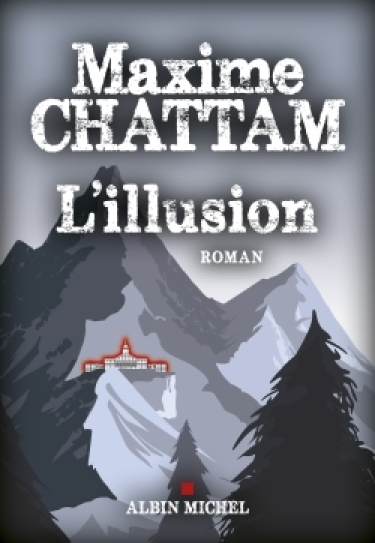 L' Illusion - Chattam Maxime - ALBIN MICHEL