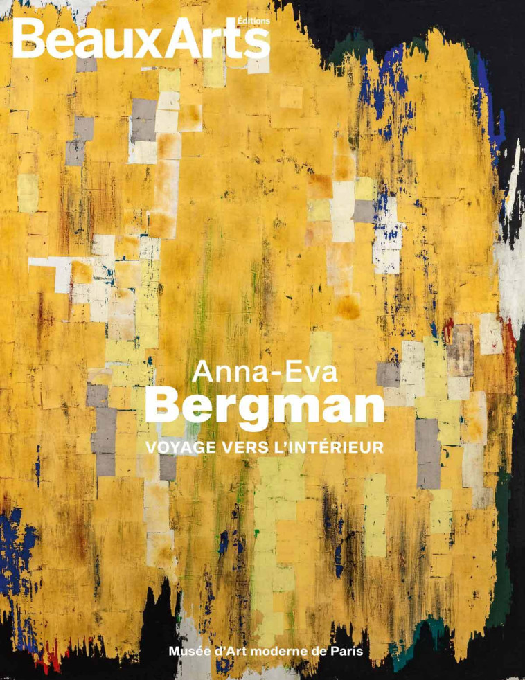 Anna-Eva Bergman - Voyage vers l'Intérieur -  Collectif - BEAUX ARTS ED