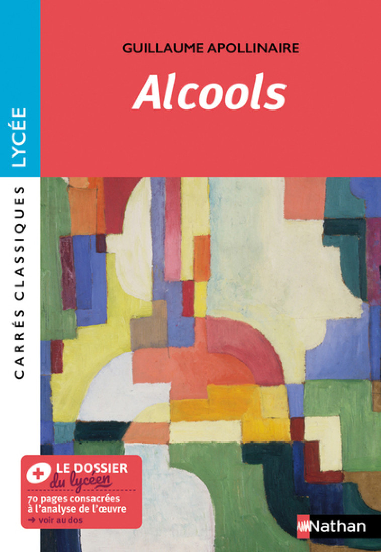 Alcools - Apollinaire - Guillaume Apollinaire, Alexandra Huguet, Sophie Pailloux - NATHAN