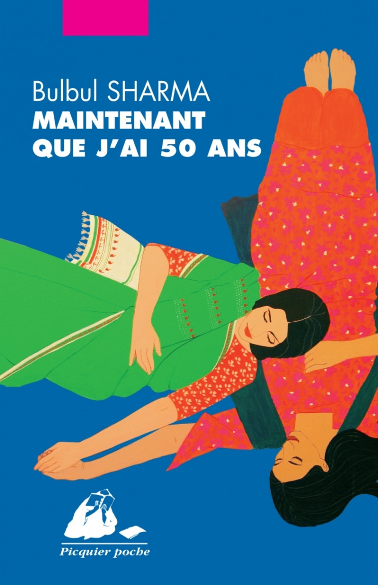 MAINTENANT QUE J'AI 50 ANS - Bulbul Sharma, Mélanie BASNEL - PICQUIER