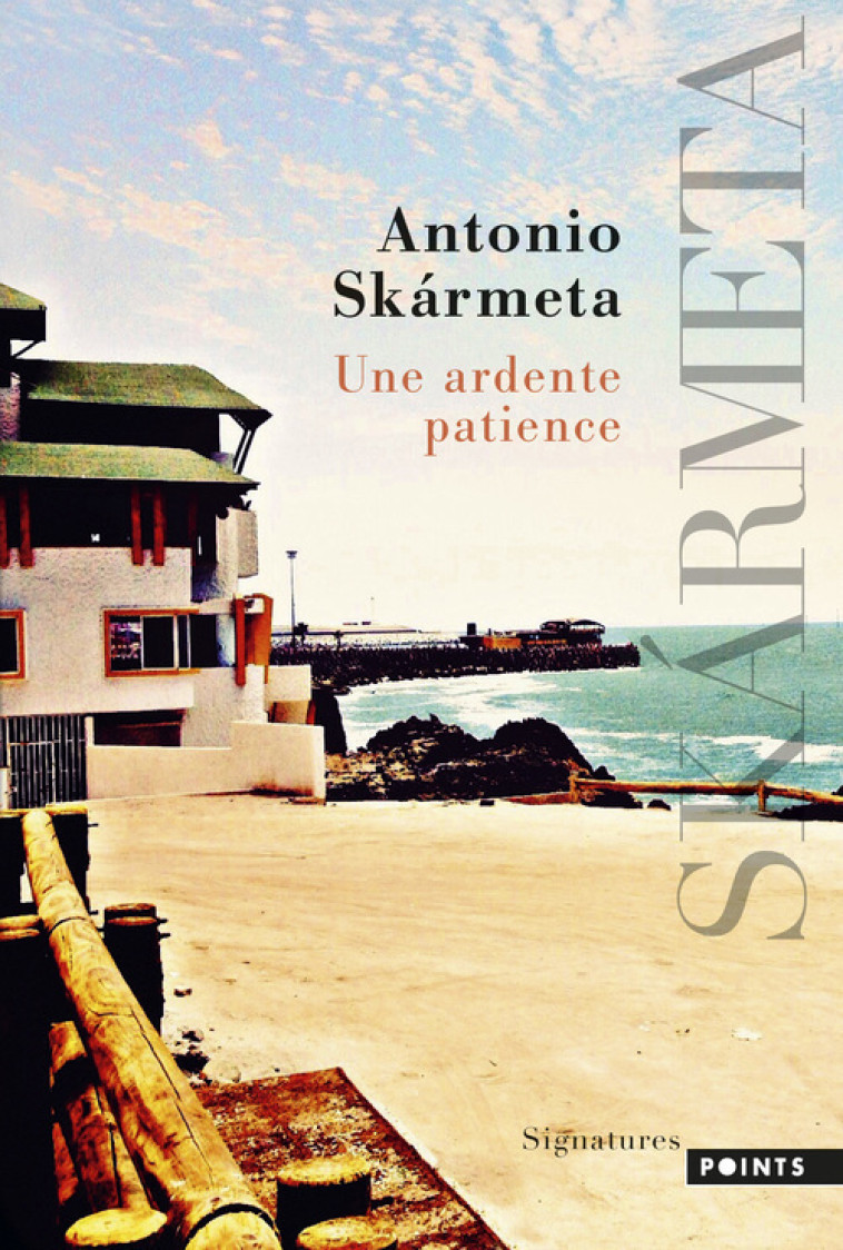 Une ardente patience - Antonio Skármeta - POINTS