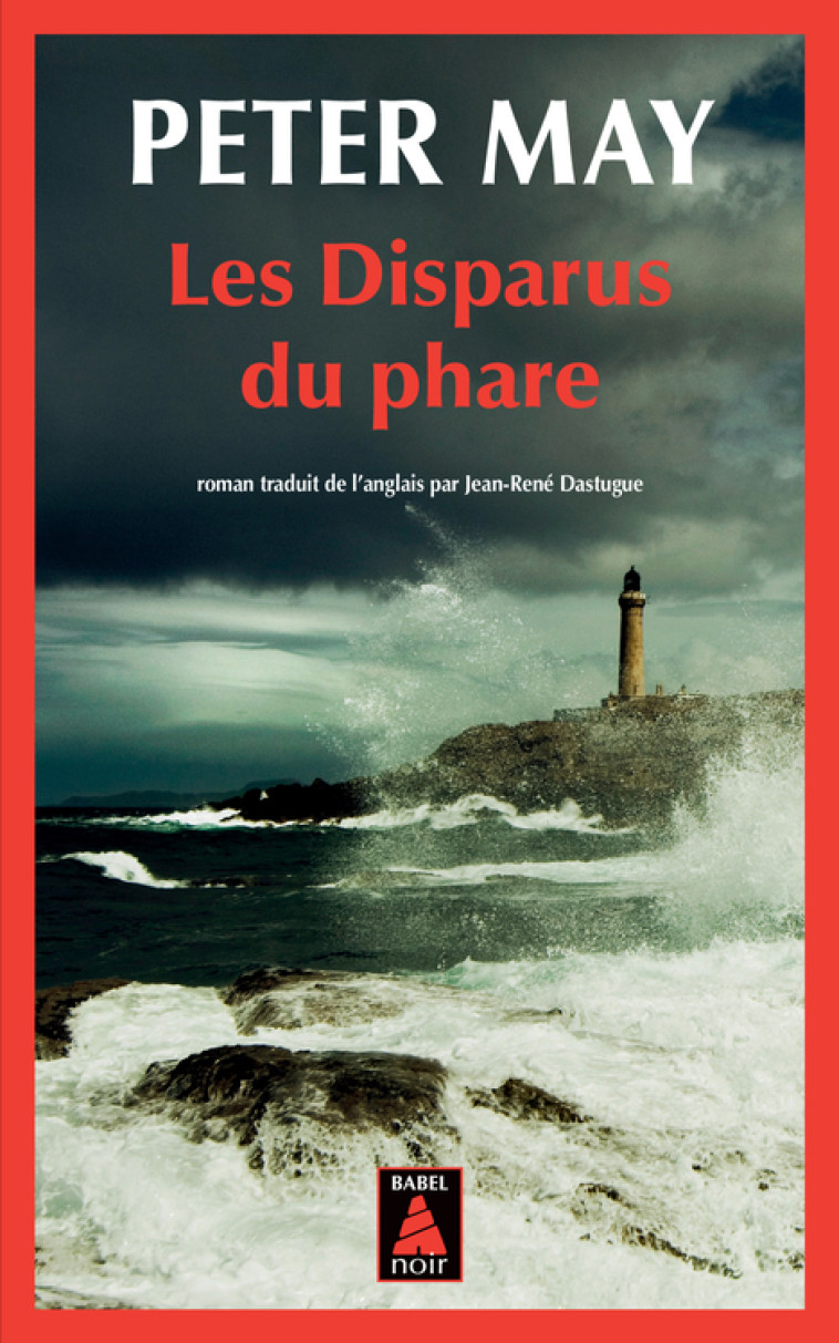 Les Disparus du phare - Peter May, Jean-René Dastugue - ACTES SUD