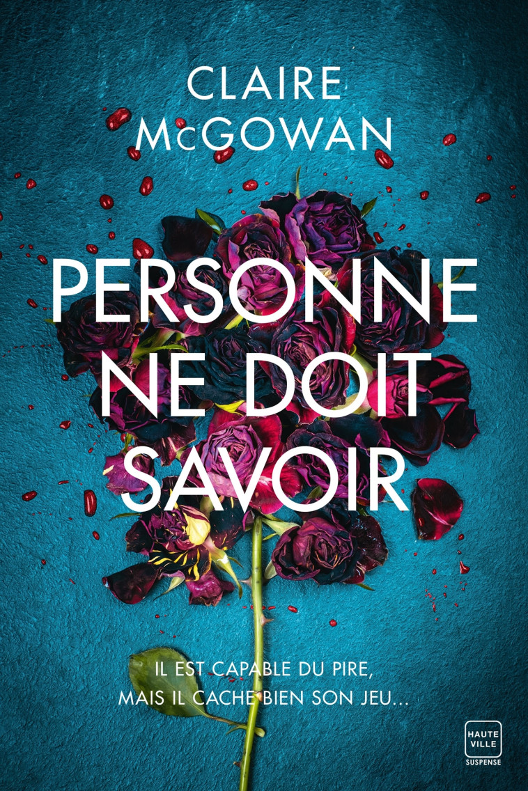 Personne ne doit savoir - Claire McGowan - HAUTEVILLE