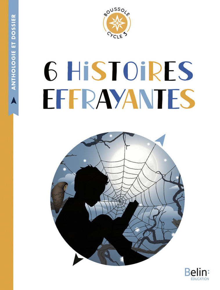 6 histoires effrayantes -  ANTHOLOGIE - BELIN EDUCATION