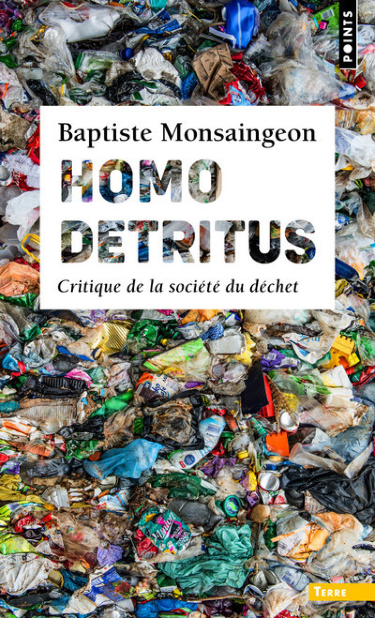 Homo detritus - Baptiste Monsaingeon - POINTS