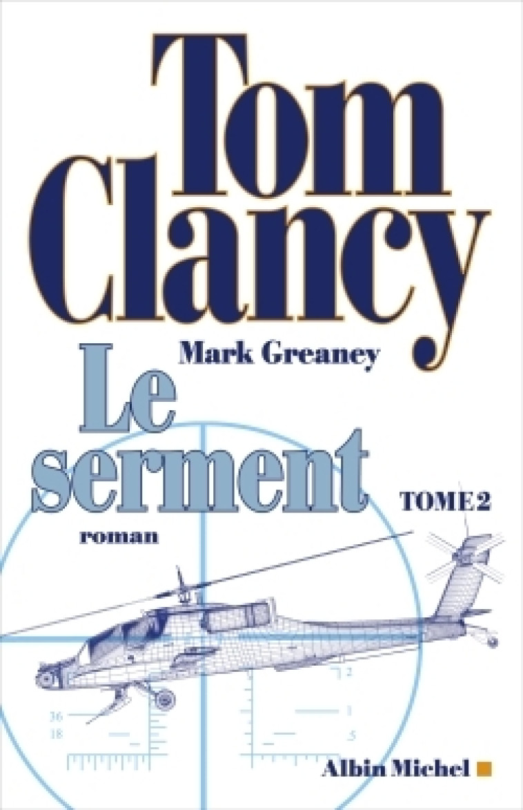 Le Serment - tome 2 - Tom Clancy, Mark Greaney, Jean Bonnefoy - ALBIN MICHEL