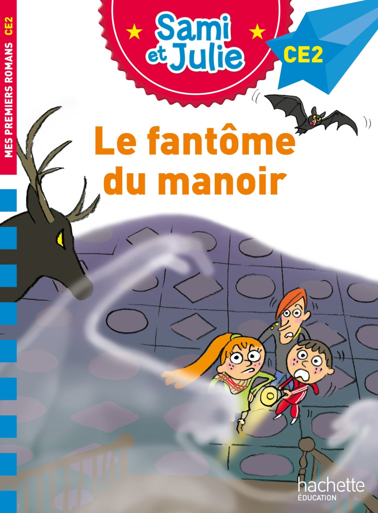 Sami et Julie Roman CE2 Le fantôme du manoir - Thérèse Bonté, Sophie de Mullenheim - HACHETTE EDUC