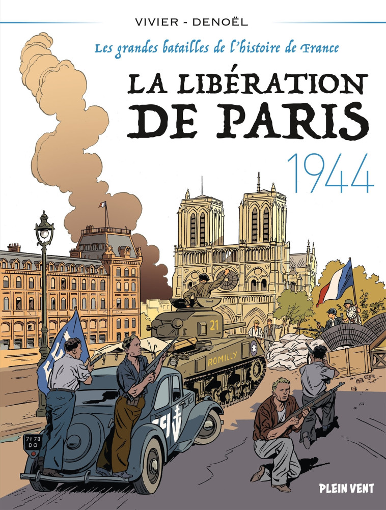 La Libération de Paris - 1944 - Jean-François Vivier, Denoël Denoël,  Denoël - PLEIN VENT