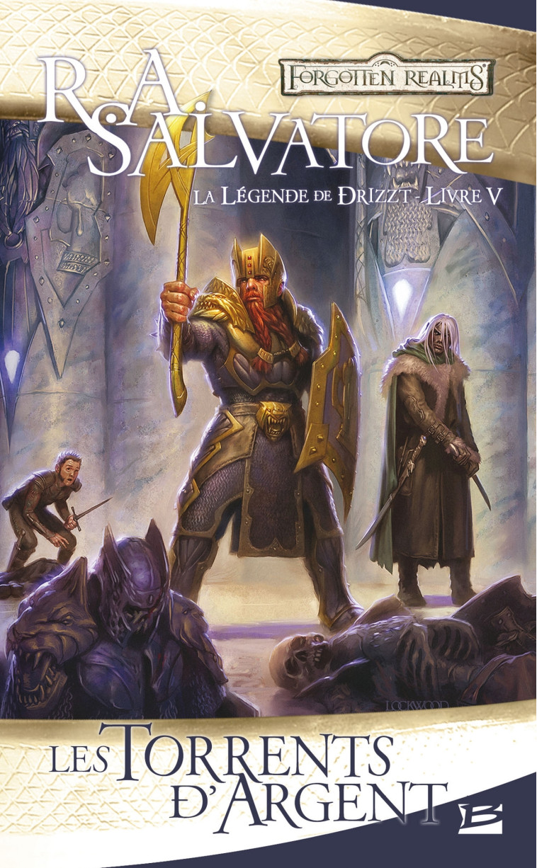 La Légende de Drizzt, T5 : Les Torrents d'argent - R.A. Salvatore - BRAGELONNE