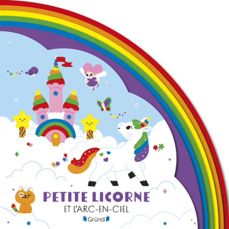 Petite licorne et l'arc-en-ciel - Clémentine Dérodit - GRUND