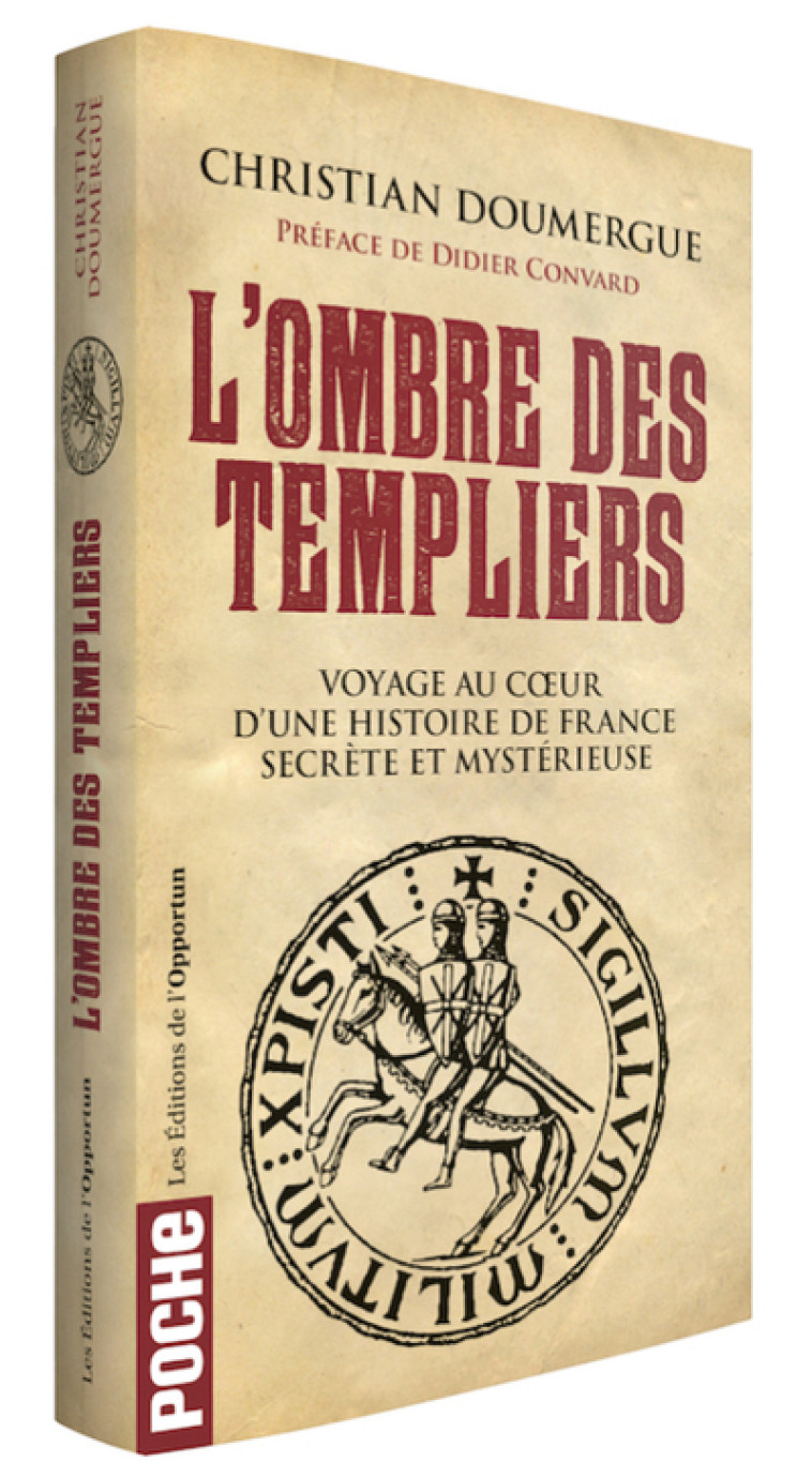 L'ombre des Templiers - Christian Doumergue , Didier CONVARD - OPPORTUN