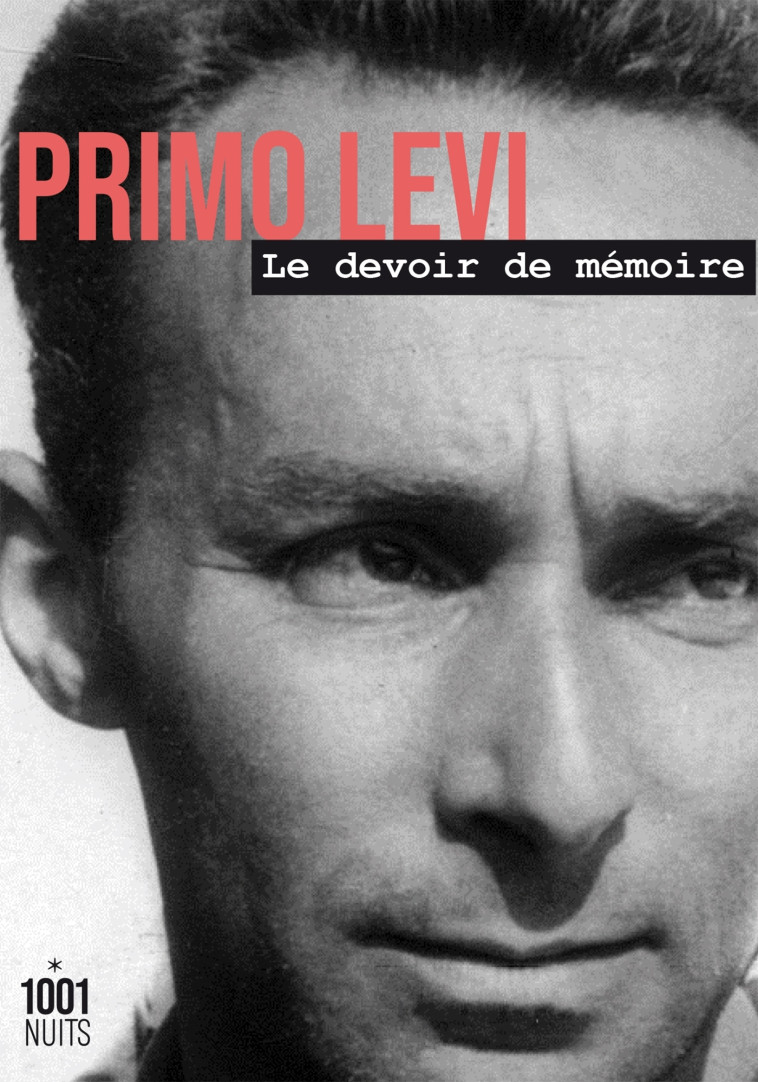 Le devoir de mémoire - Primo Levi - 1001 NUITS