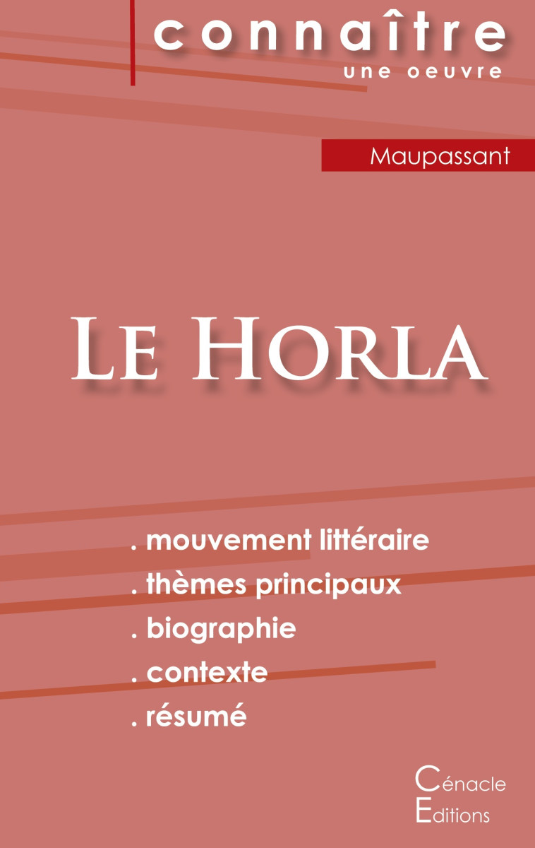 Fiche de lecture Le Horla de Maupassant (analyse littéraire de référence et résumé complet) - Guy de Maupassant - CENACLE