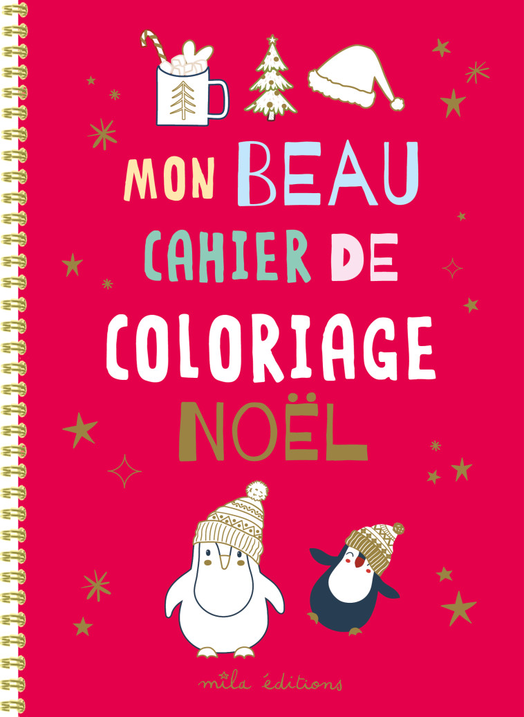 Mon beau cahier de coloriage : Noël -  Collectif - MILA