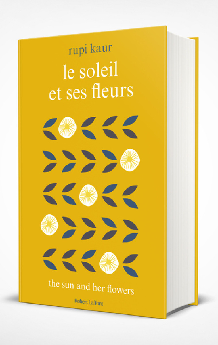 Le Soleil et ses fleurs - Collector - Rupi Kaur, Sabine Rolland - ROBERT LAFFONT