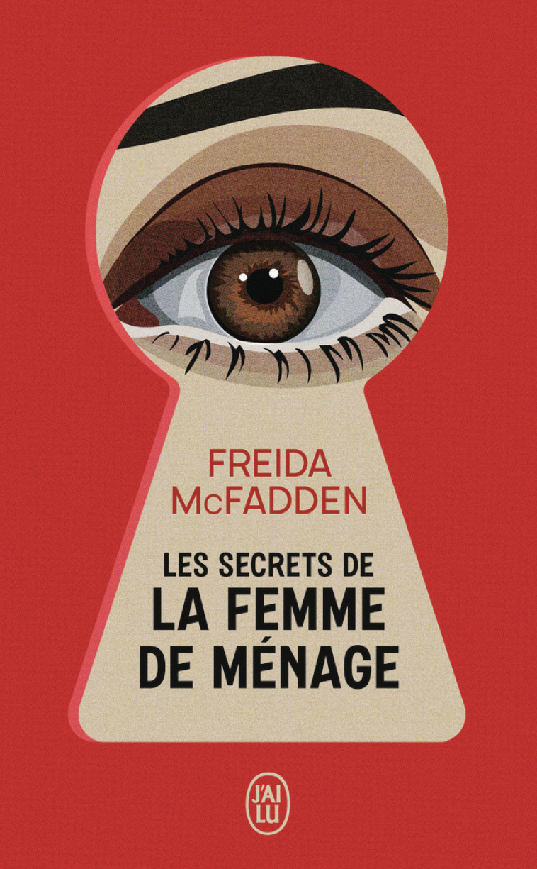 Les secrets de la femme de ménage - Freida McFadden, Karine Forestier - J'AI LU