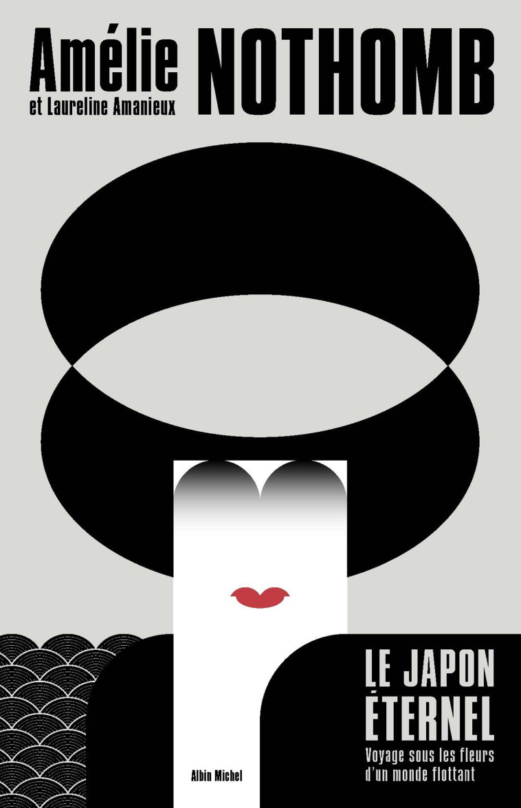 Le Japon éternel - Amélie Nothomb, Laureline Amanieux - ALBIN MICHEL