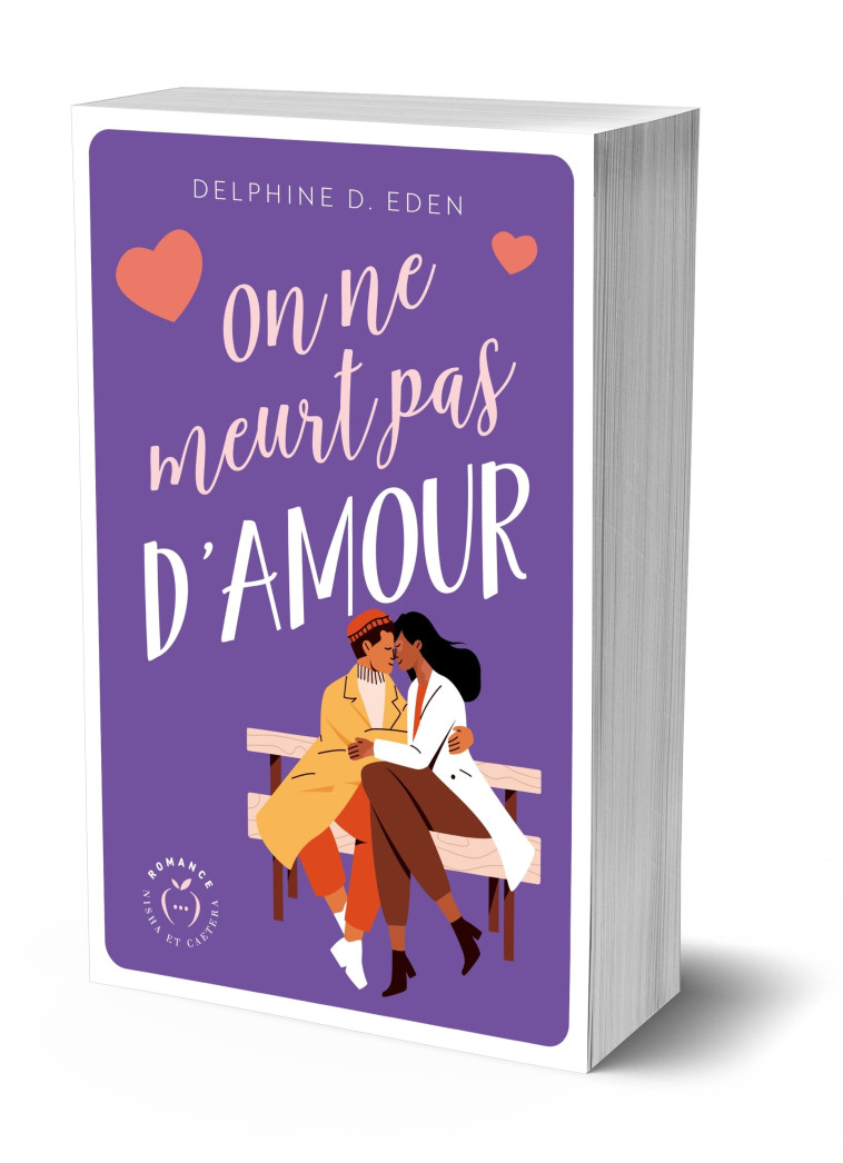 On ne meurt pas d'amour  - Delphine D. Eden - NISHA EDITIONS