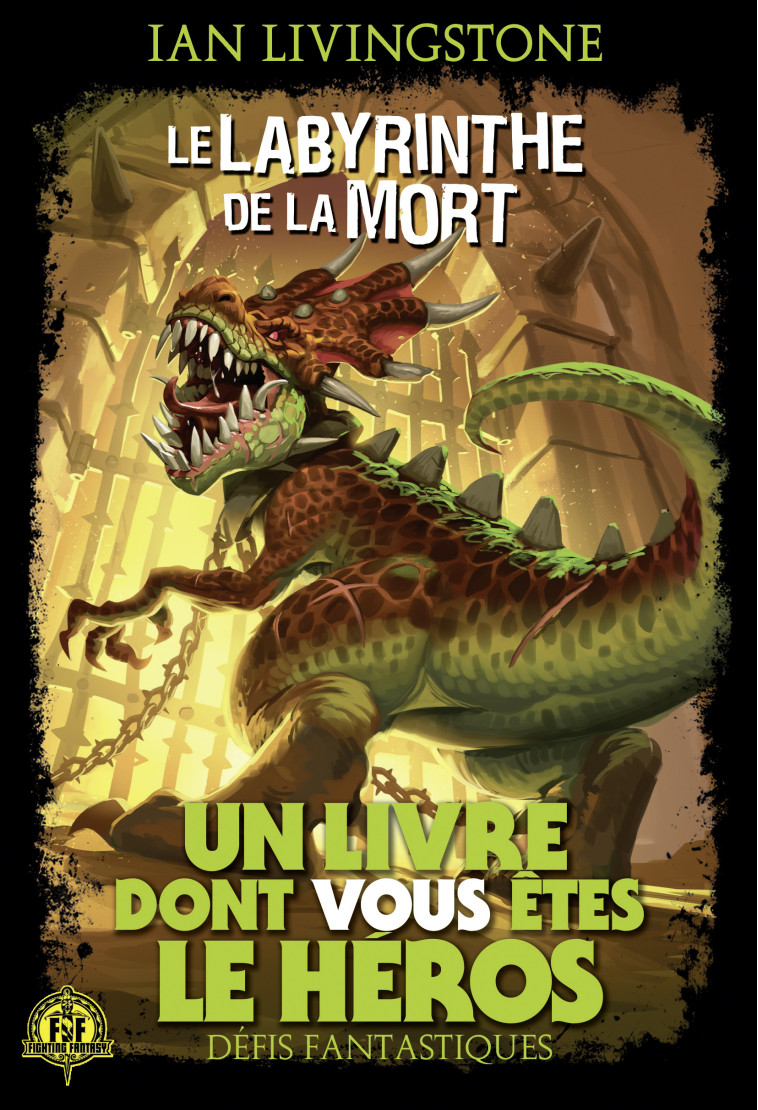 Le Labyrinthe de la Mort - Ian Livingstone, Vlado Krizan, Patricia Marais - GALLIMARD JEUNE