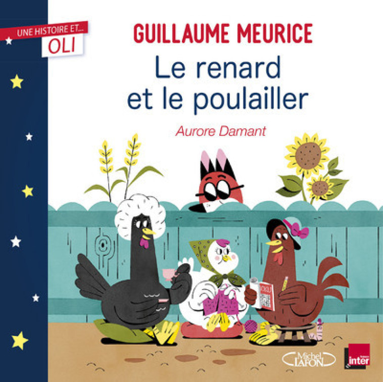 OLI - Le renard et le poulailler - Guillaume Meurice, Aurore Damant - MICHEL LAFON