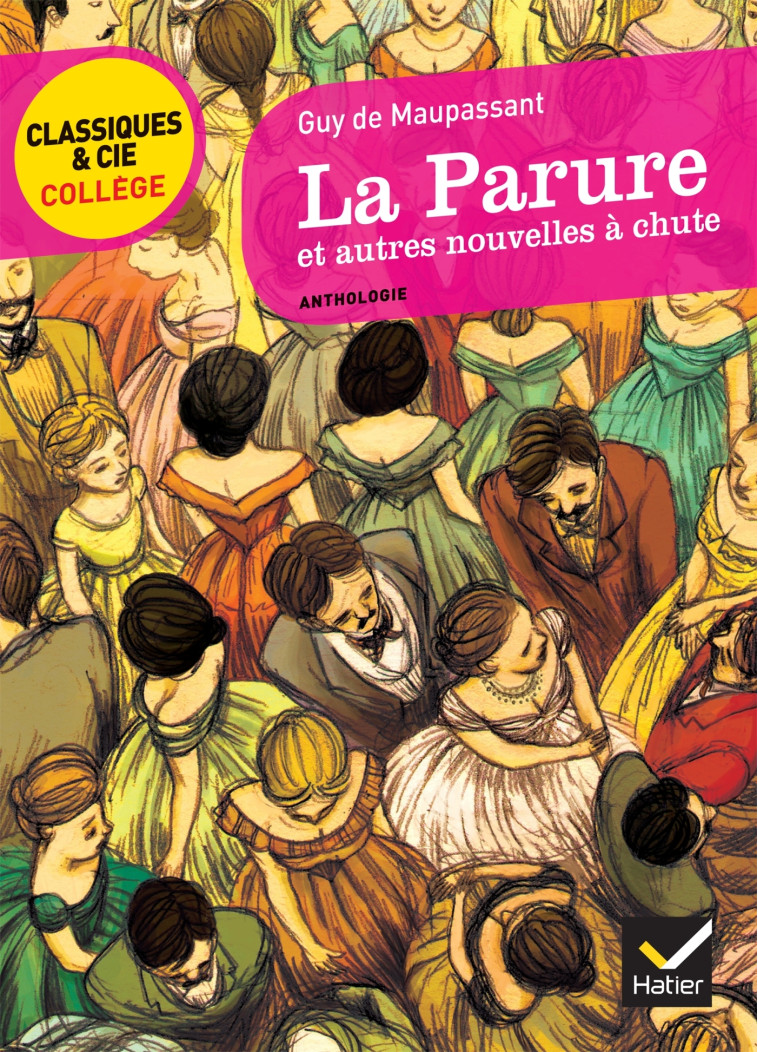 La Parure et autres nouvelles à chute (Maupassant) - Guy Maupassant, Aubert Drolent, Bertrand Louet - HATIER