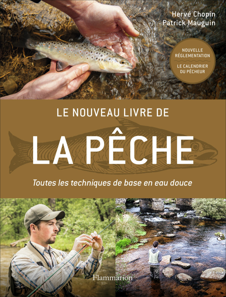 Le nouveau livre de la pêche - Hervé Chopin, Patrick Mauguin, Raphaël Faraggi - FLAMMARION