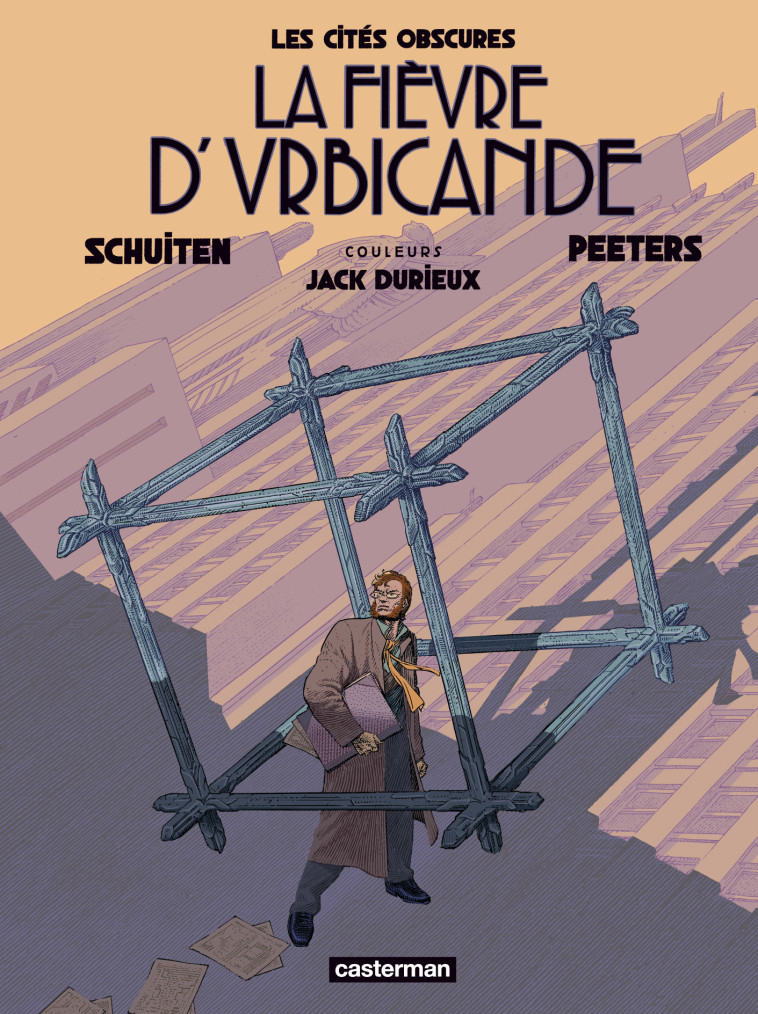 Les Cités obscures - La Fièvre d'Urbicande -  BENOIT PEETERS / FRANCOIS SCHUITEN, François Schuiten, Benoît Peeters - CASTERMAN