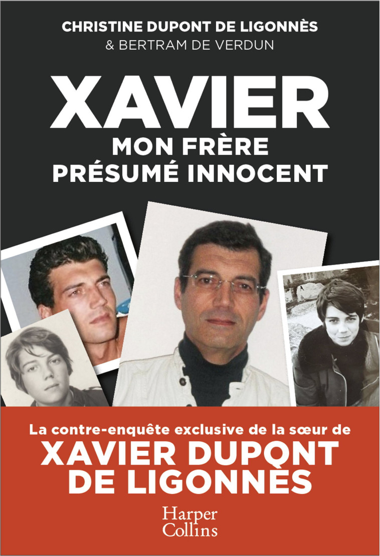 Xavier, mon frère, présumé innocent - Christine Dupont de Ligonnès, Bertram Verdun - HARPERCOLLINS