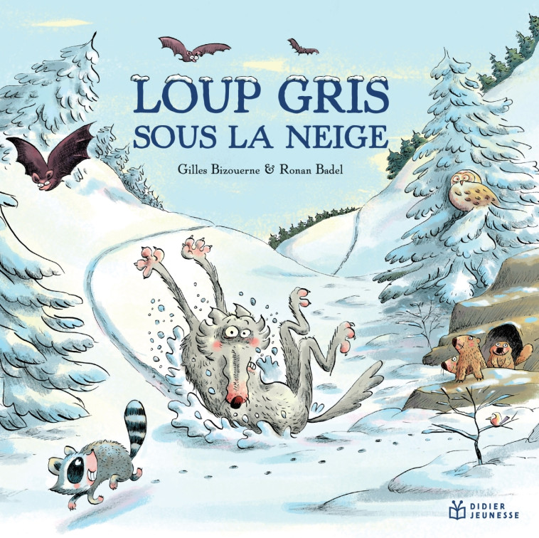 Loup gris sous la neige - Gilles Bizouerne, Ronan Badel - DIDIER JEUNESSE