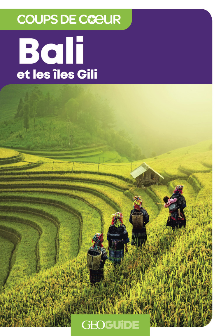 Bali et les îles Gili -  COLLECTIFS GALLIMARD LOISIRS,  Collectifs - GALLIM LOISIRS