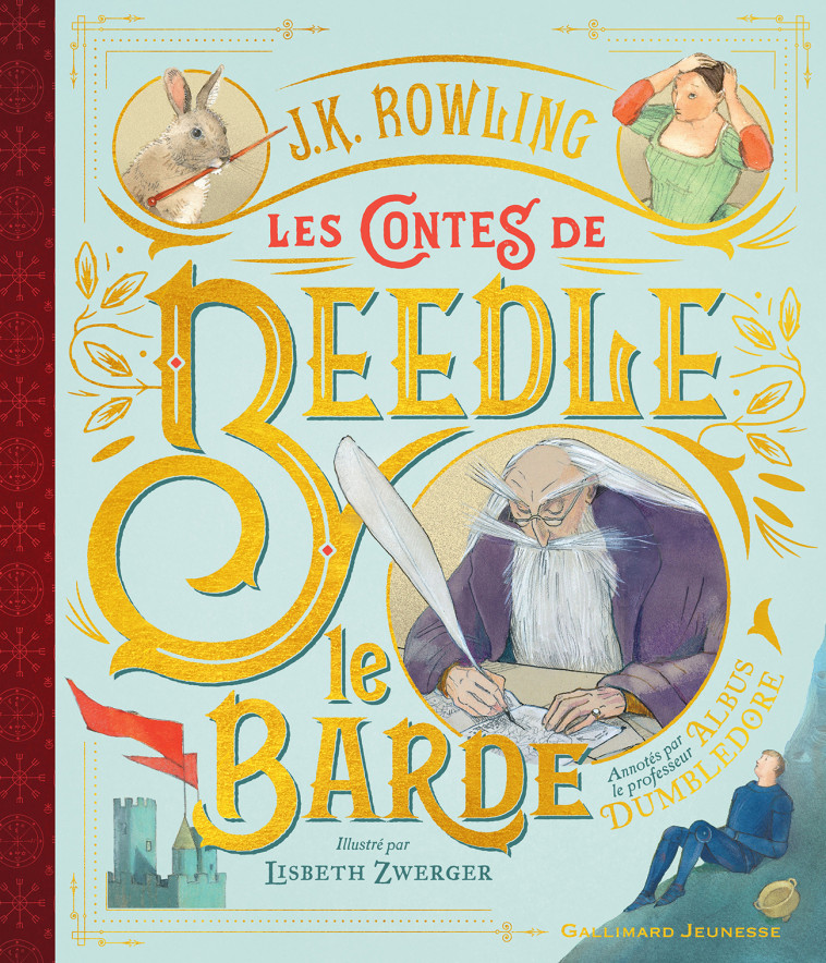 Les Contes de Beedle le Barde - J.K. ROWLING, Lisbeth Zwerger, Jean-François Ménard - GALLIMARD JEUNE