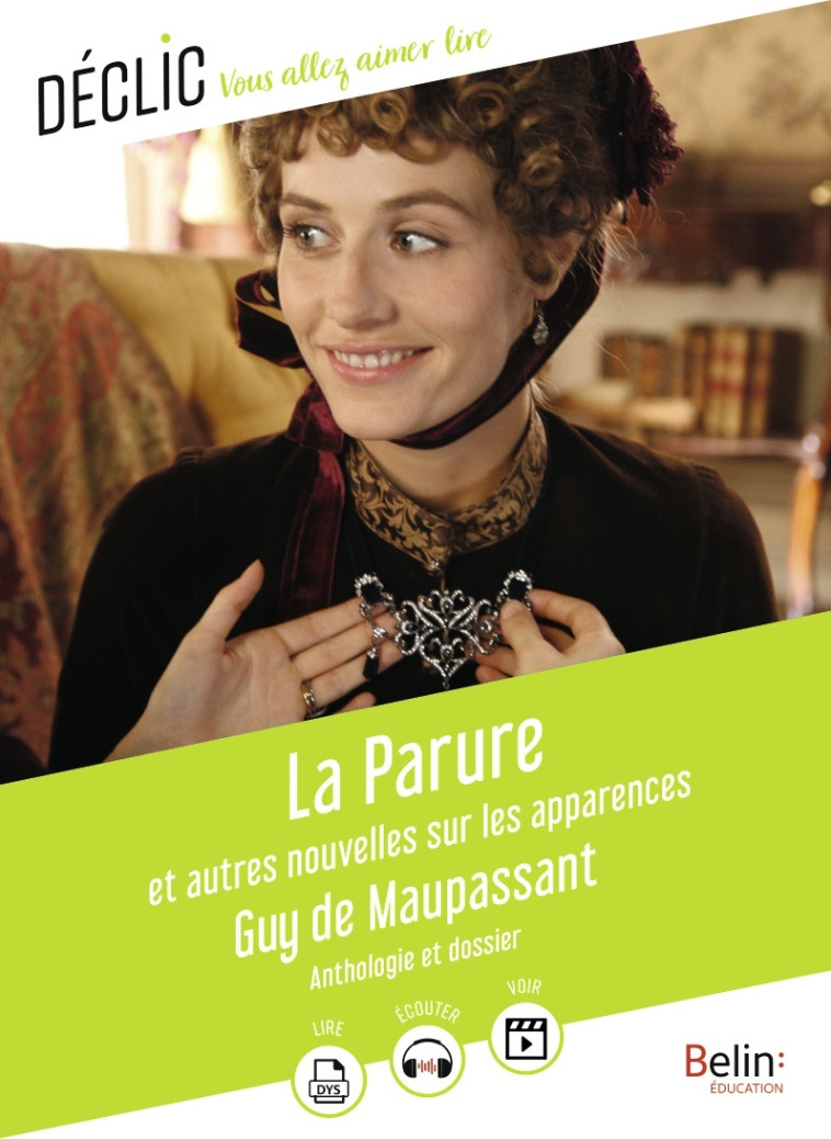 La Parure et autres nouvelles sur les apparences - Guy de Maupassant - BELIN EDUCATION