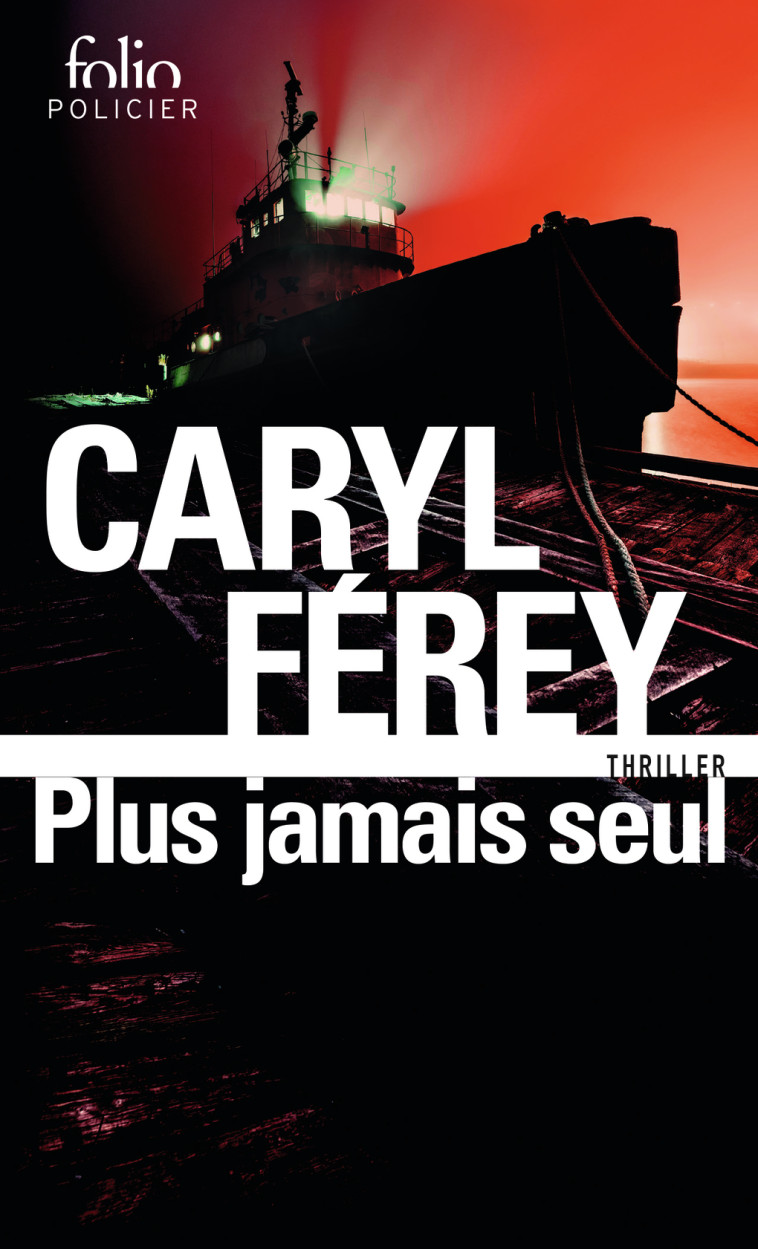 Plus jamais seul - Caryl Ferey - FOLIO