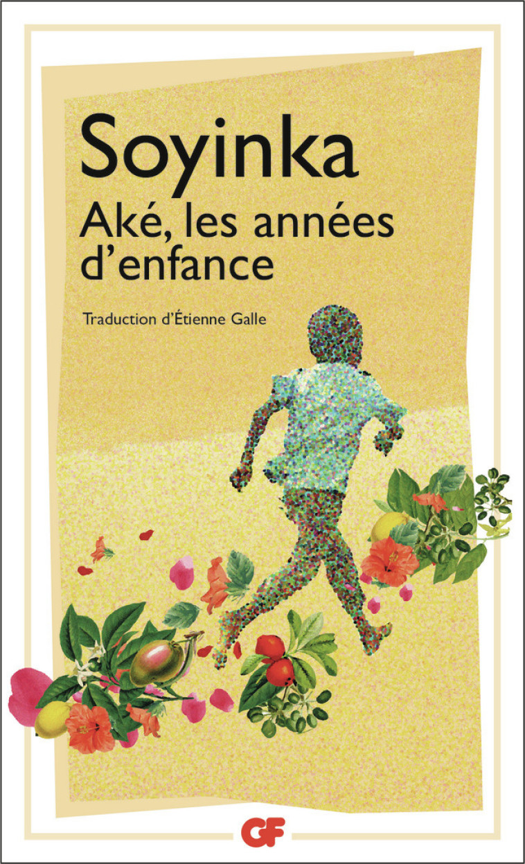 Prépas scientifiques 2022 - Aké, les années d'enfance - Prépas scientifiques 2022 - Wole Soyinka, Pauline Leroy, Etienne Galle - FLAMMARION