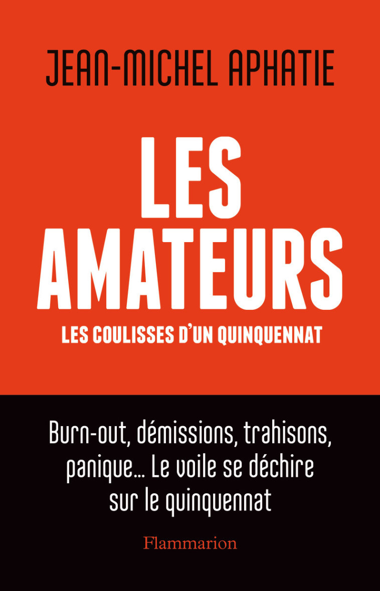 Les Amateurs - Jean-Michel Aphatie - FLAMMARION