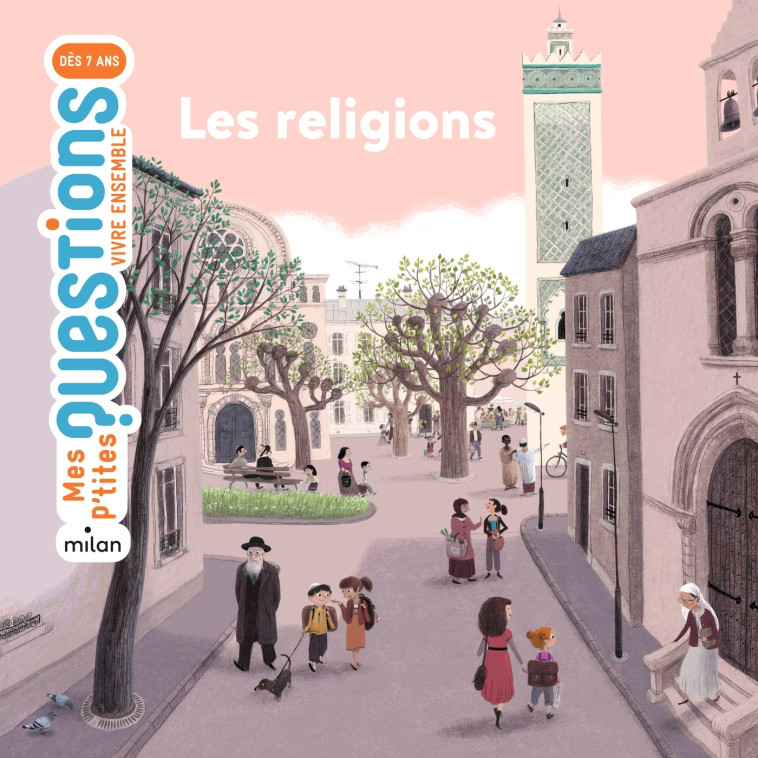 Les religions - Pascale Hédelin, Julie Faulques - MILAN