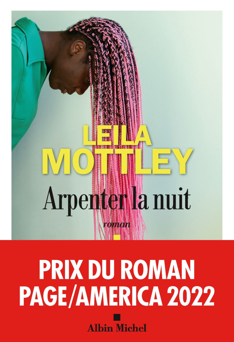 Arpenter la nuit - Leila Mottley, Pauline Loquin - ALBIN MICHEL