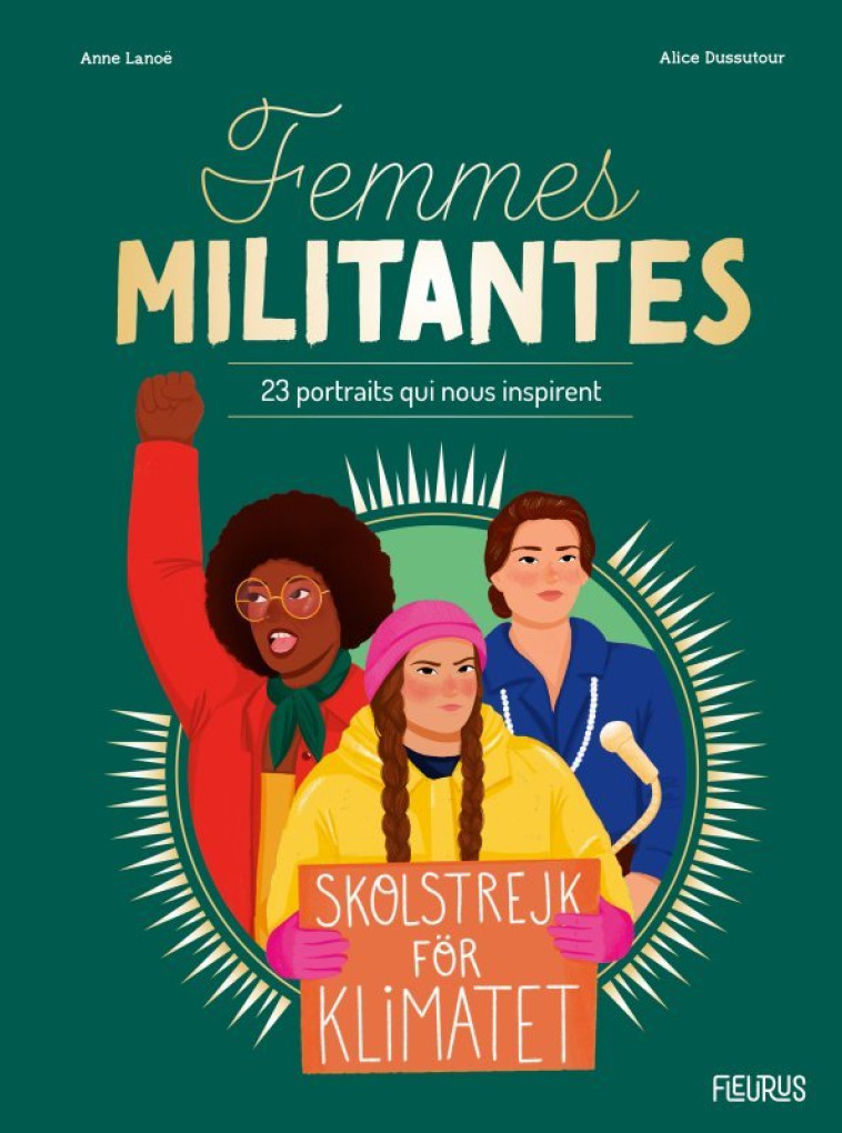 Femmes militantes - Anne Lanoe, Alice Dussutour - FLEURUS