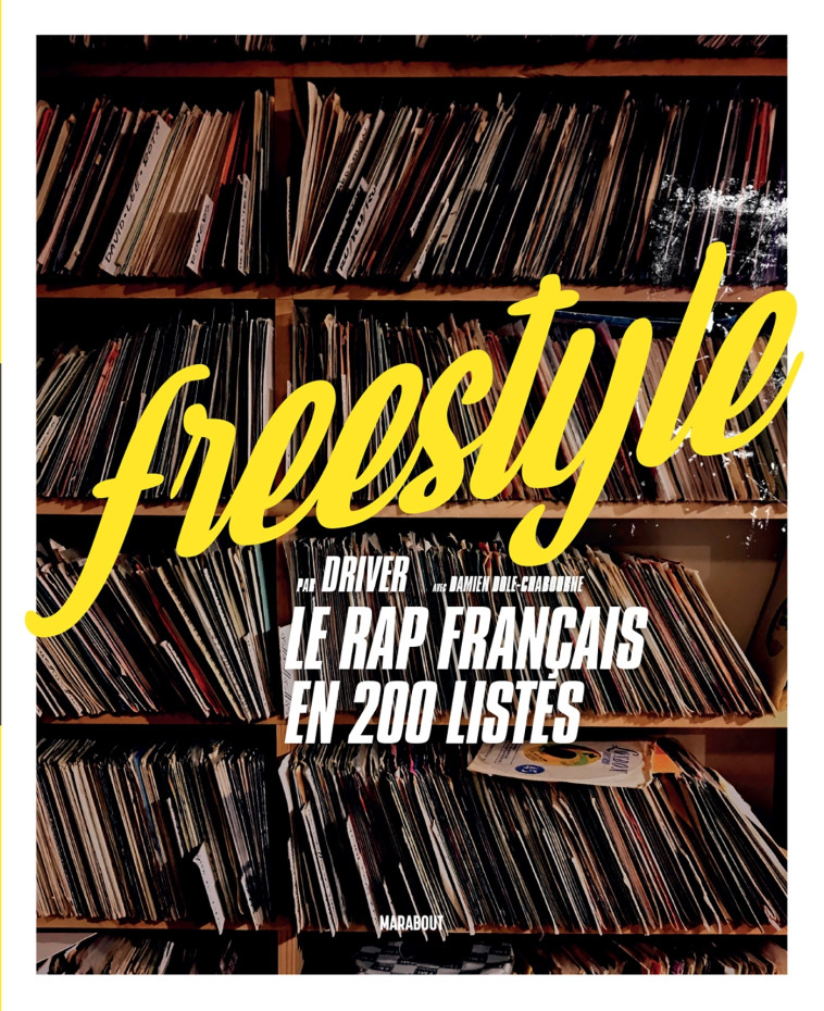 Freestyle - Le rap français en 200 listes - Driver Driver - MARABOUT