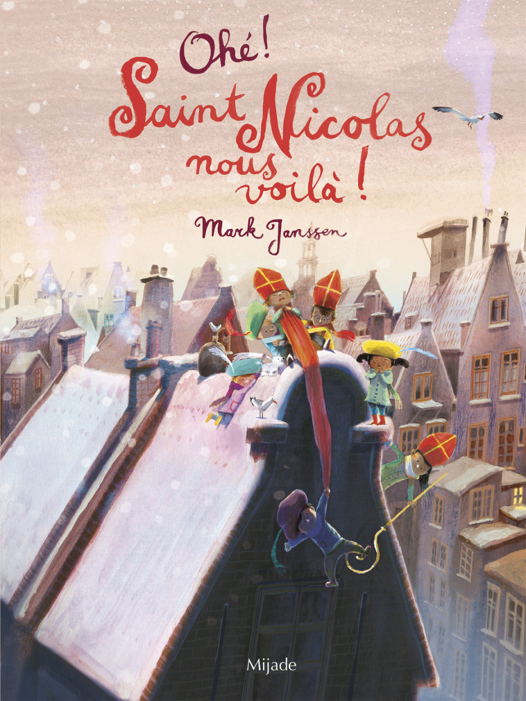 Ohé ! Saint Nicolas nous voilà ! -  JANSSEN MARK, Mark Janssen - MIJADE