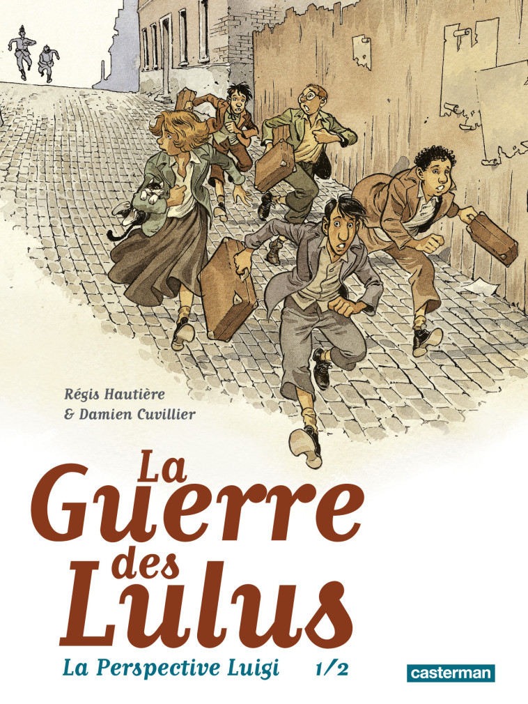 La Guerre des Lulus - Régis Hautière, Damien Cuvillier - CASTERMAN